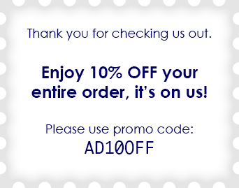 Thank you for check out on us. You get 10% OFF on every product!